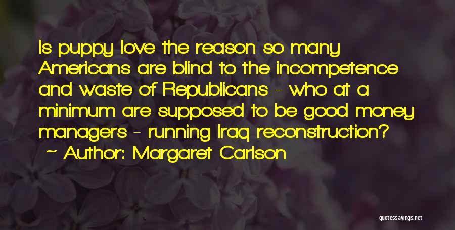 Love Is Waste Quotes By Margaret Carlson