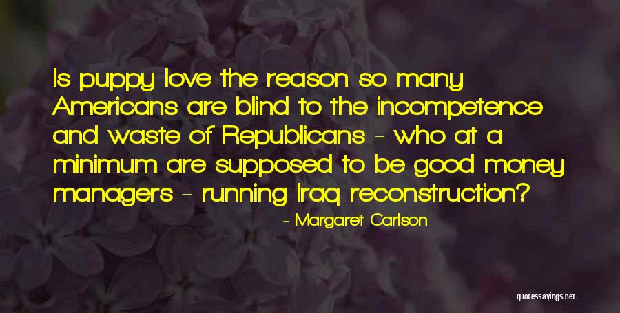 Love Is Waste Quotes By Margaret Carlson