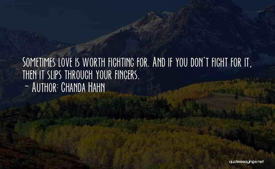 Love Is Worth Fighting For Quotes By Chanda Hahn