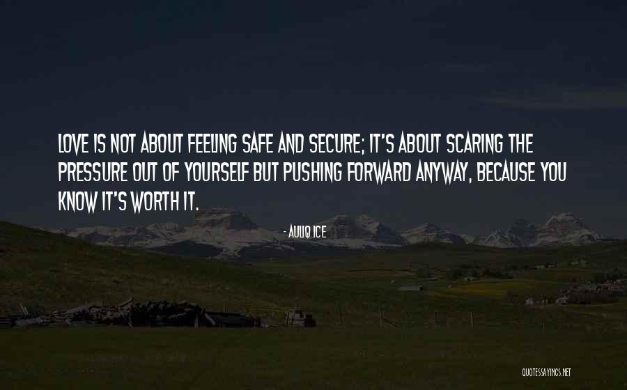 Love Is Worth Quotes By Auliq Ice Love Is Worth Quotes By Auliq Ice