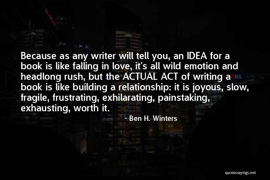 Love Is Worth Quotes By Ben H. Winters Love Is Worth Quotes By Ben H. Winters