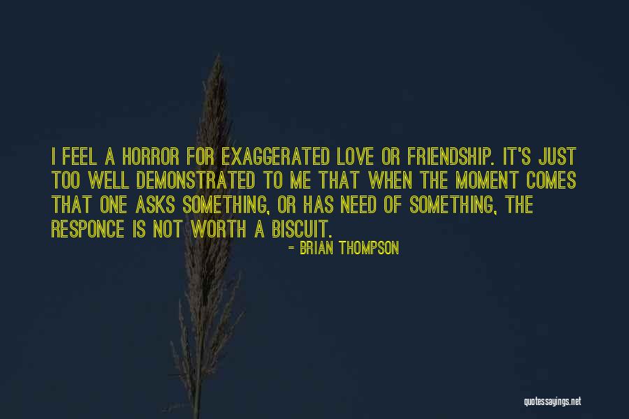 Love Is Worth Quotes By Brian Thompson Love Is Worth Quotes By Brian Thompson