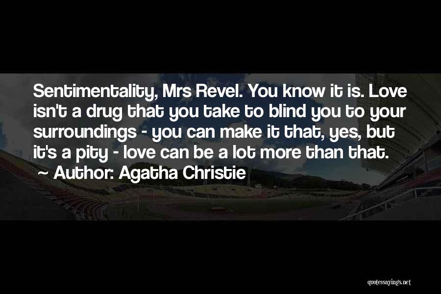 Love Isn Blind Quotes By Agatha Christie