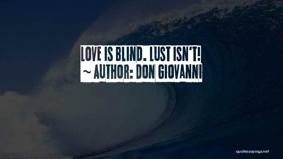Love Isn Blind Quotes By Don Giovanni