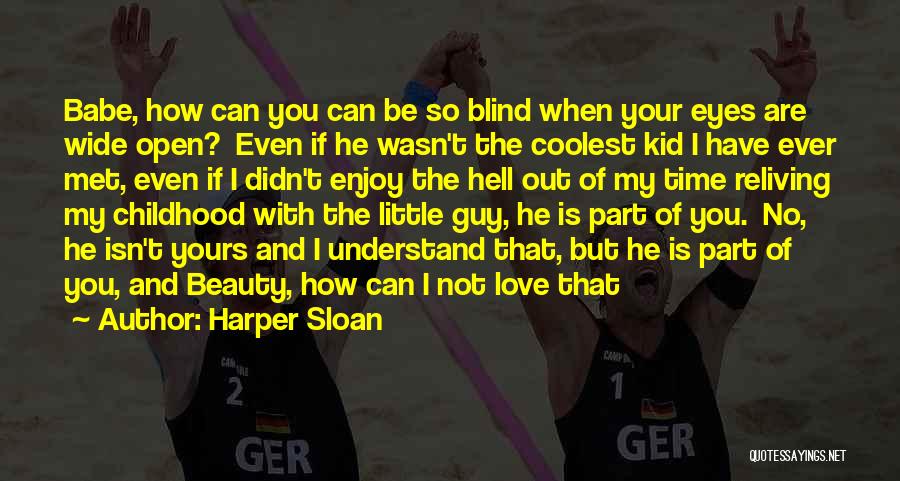 Love Isn Blind Quotes By Harper Sloan