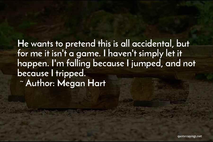 Love Isn't A Game Quotes By Megan Hart