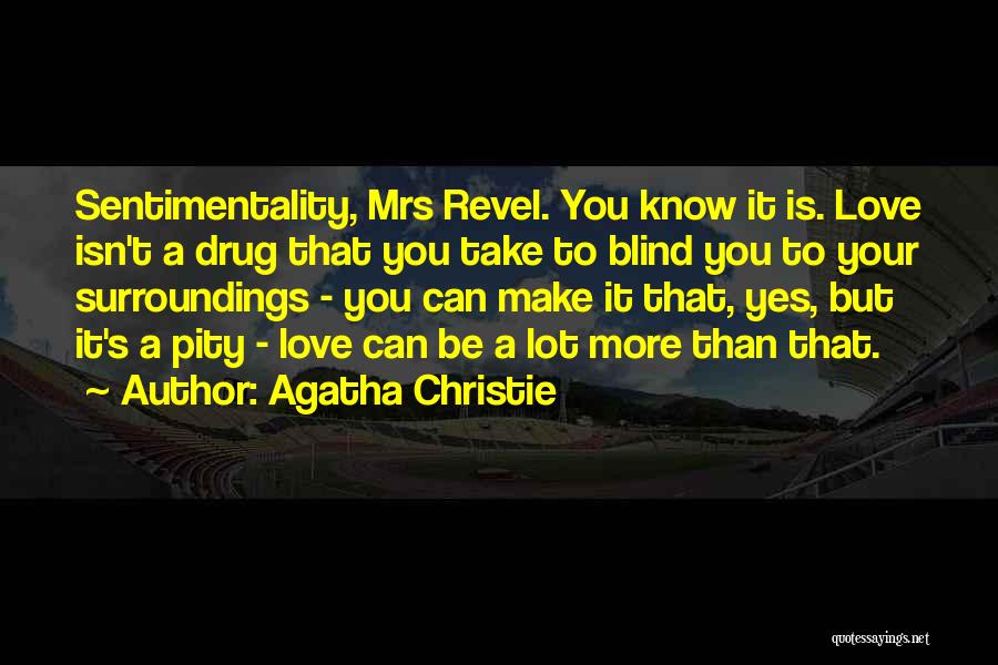 Love Isn't Blind Quotes By Agatha Christie