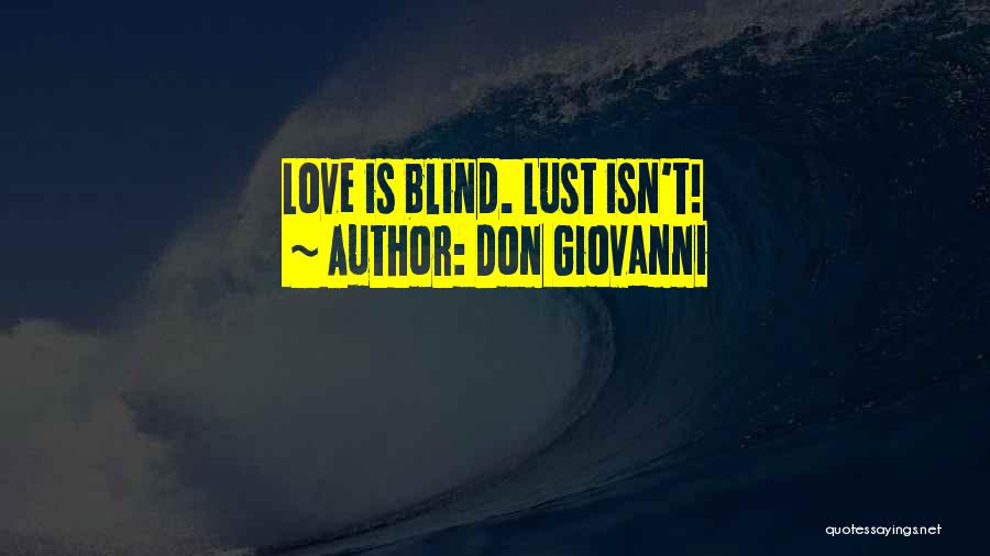 Love Isn't Blind Quotes By Don Giovanni