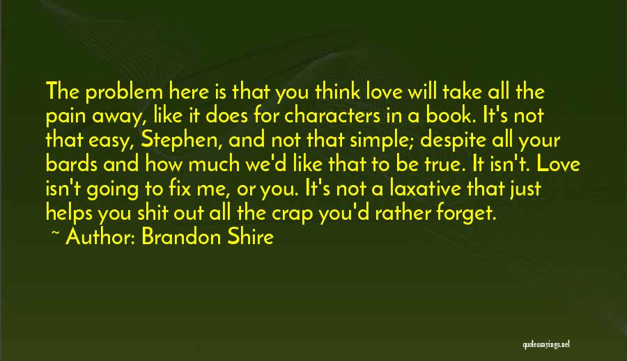 Love Isn't Easy Quotes By Brandon Shire