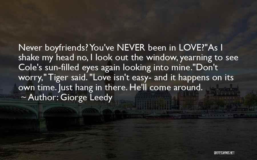 Love Isn't Easy Quotes By Giorge Leedy