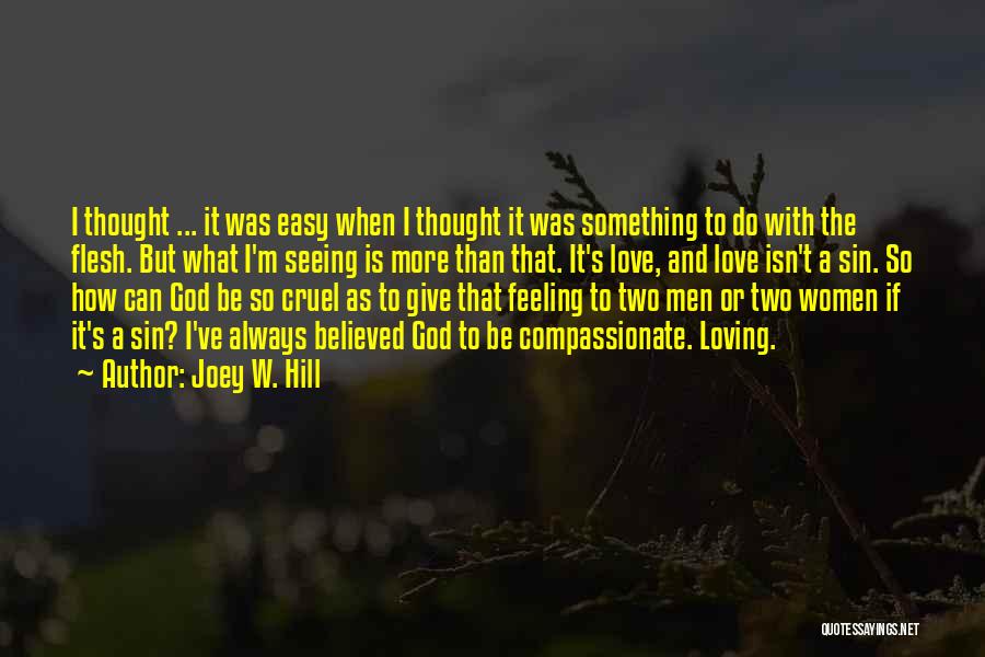 Love Isn't Easy Quotes By Joey W. Hill