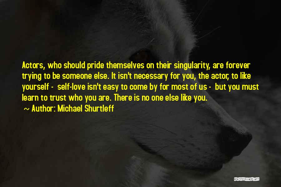 Love Isn't Easy Quotes By Michael Shurtleff