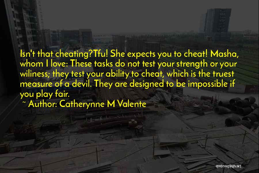 Love Isn't Fair Quotes By Catherynne M Valente