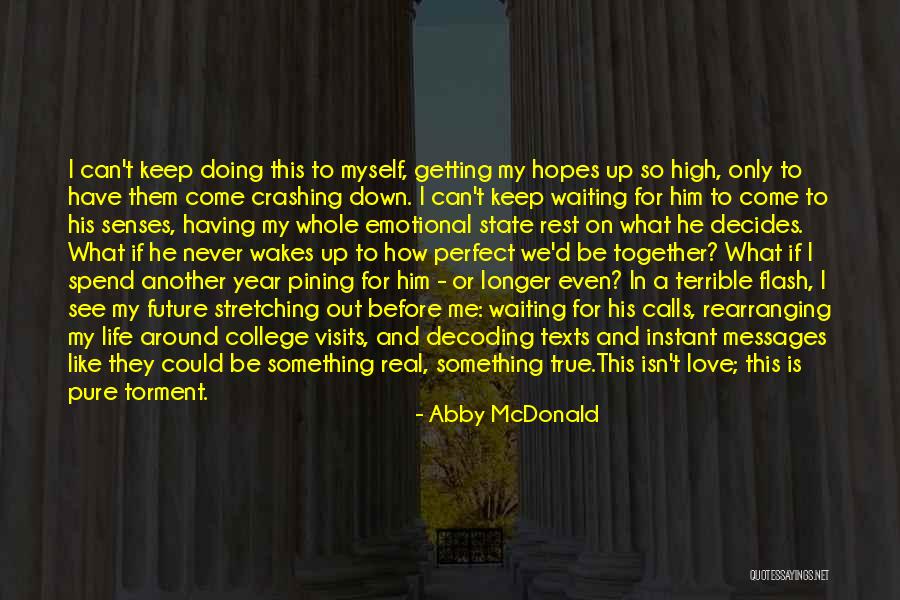 Love Isn't For Me Quotes By Abby McDonald Love Isn't For Me Quotes By Abby McDonald
