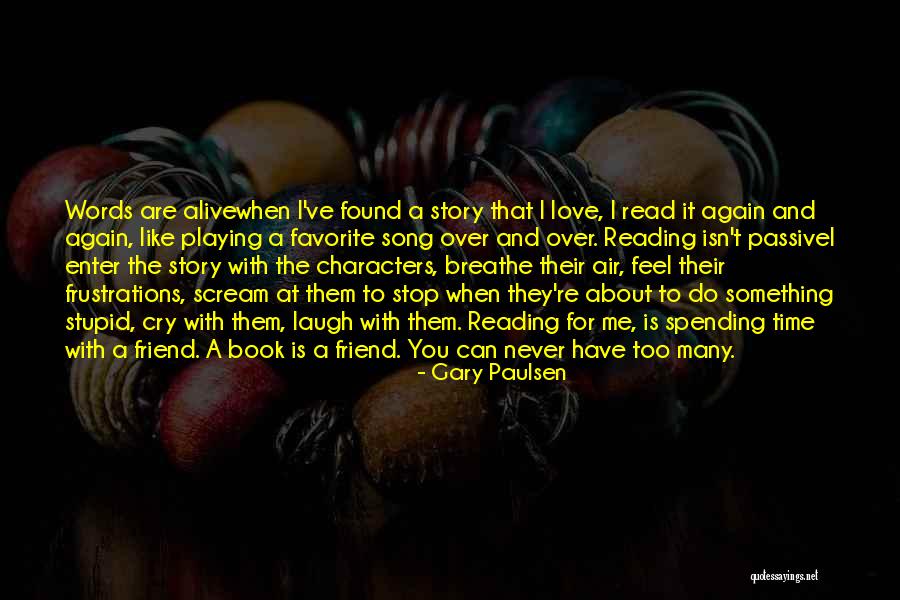 Love Isn't For Me Quotes By Gary Paulsen Love Isn't For Me Quotes By Gary Paulsen