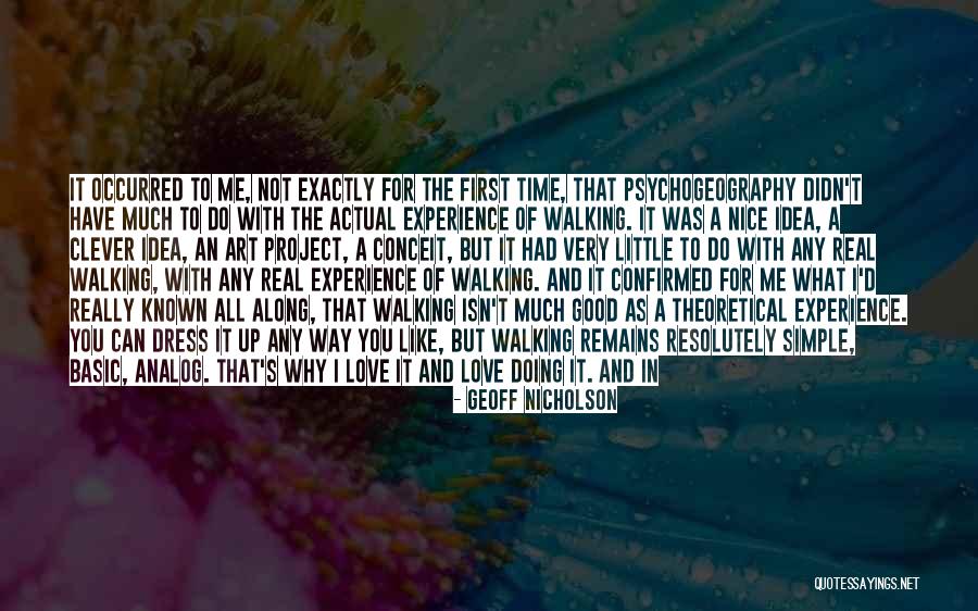 Love Isn't For Me Quotes By Geoff Nicholson Love Isn't For Me Quotes By Geoff Nicholson