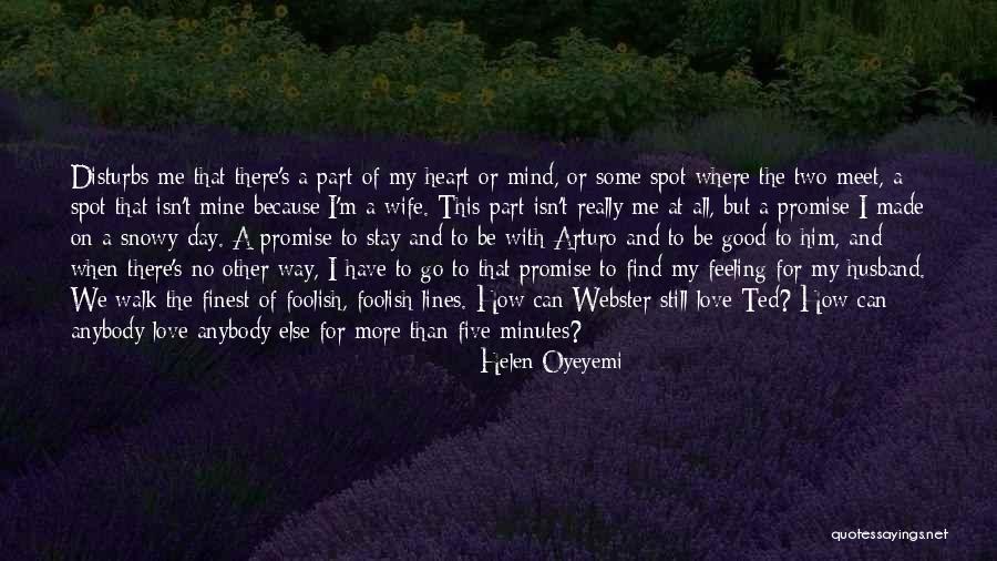 Love Isn't For Me Quotes By Helen Oyeyemi Love Isn't For Me Quotes By Helen Oyeyemi