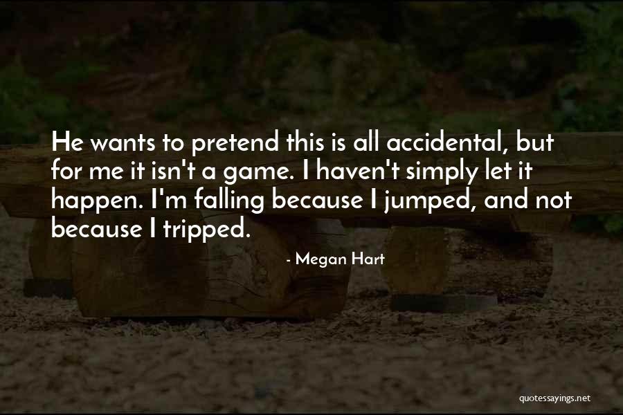 Love Isn't For Me Quotes By Megan Hart Love Isn't For Me Quotes By Megan Hart