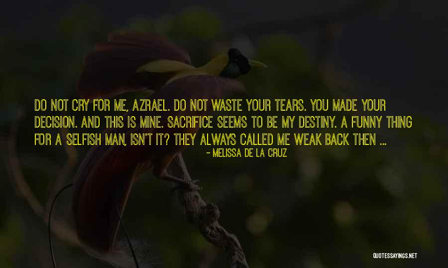 Love Isn't For Me Quotes By Melissa De La Cruz Love Isn't For Me Quotes By Melissa De La Cruz