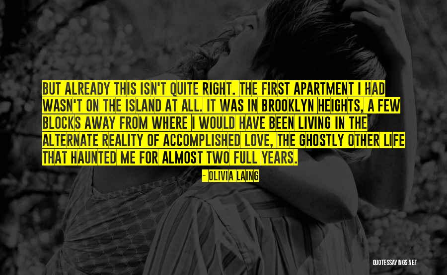 Love Isn't For Me Quotes By Olivia Laing Love Isn't For Me Quotes By Olivia Laing