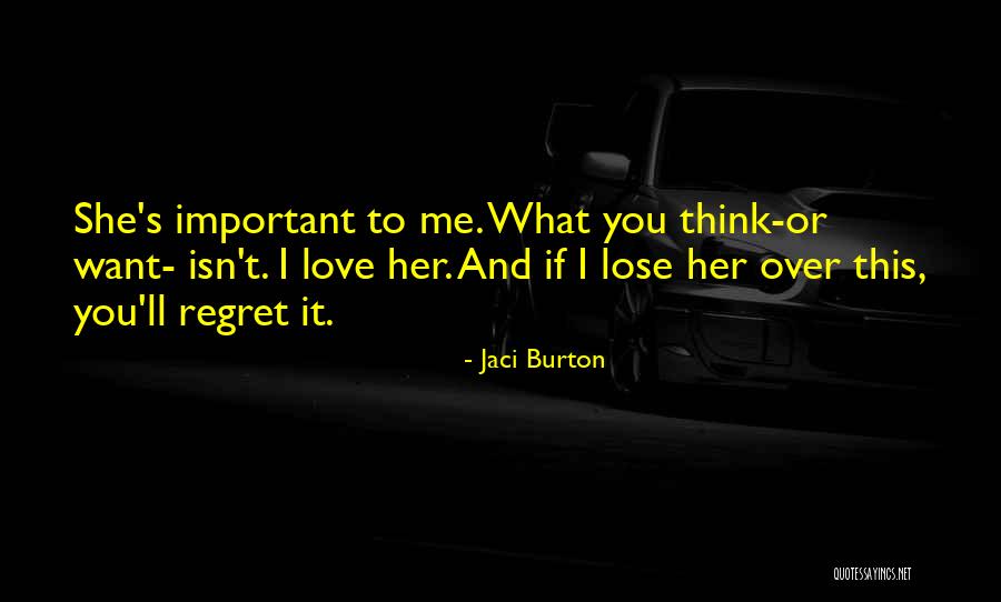 Love Isn't Important Quotes By Jaci Burton Love Isn't Important Quotes By Jaci Burton