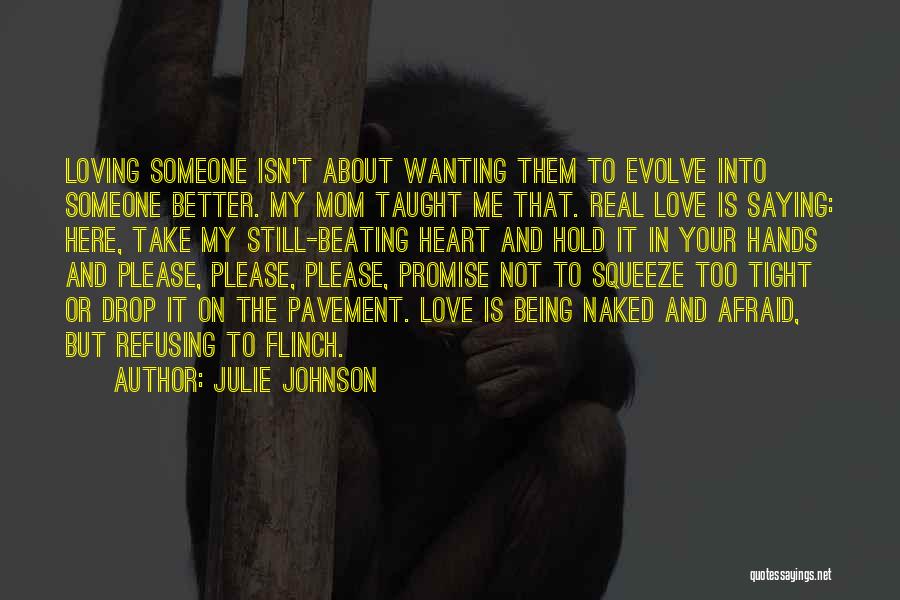 Love Isn't Real Quotes By Julie Johnson
