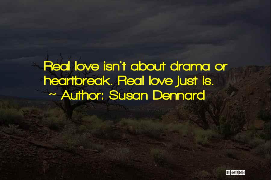 Love Isn't Real Quotes By Susan Dennard