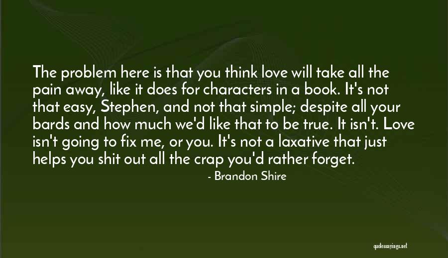 Love Isn't Simple Quotes By Brandon Shire Love Isn't Simple Quotes By Brandon Shire