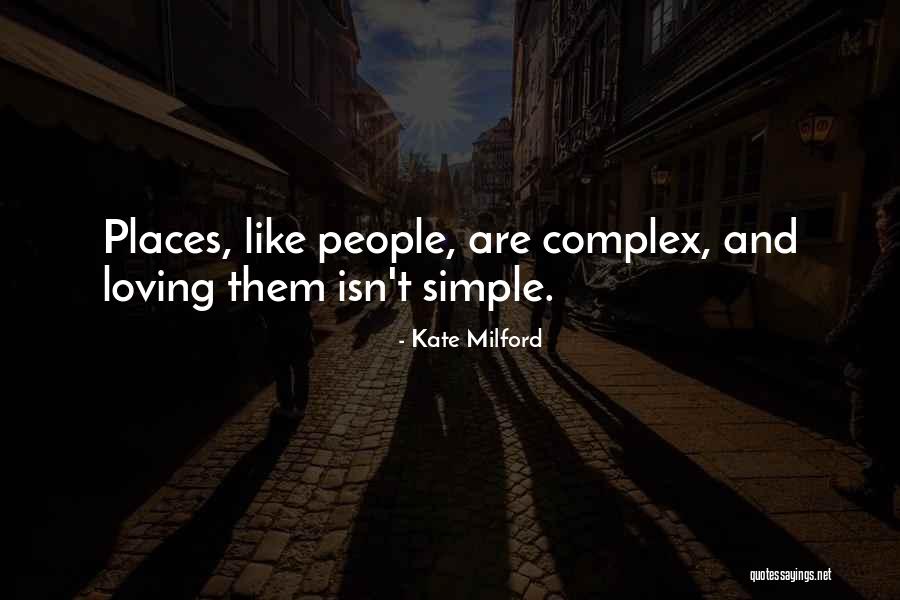 Love Isn't Simple Quotes By Kate Milford Love Isn't Simple Quotes By Kate Milford