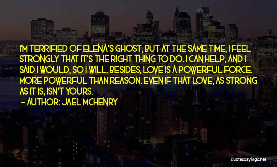 Love Isn't The Same Quotes By Jael McHenry