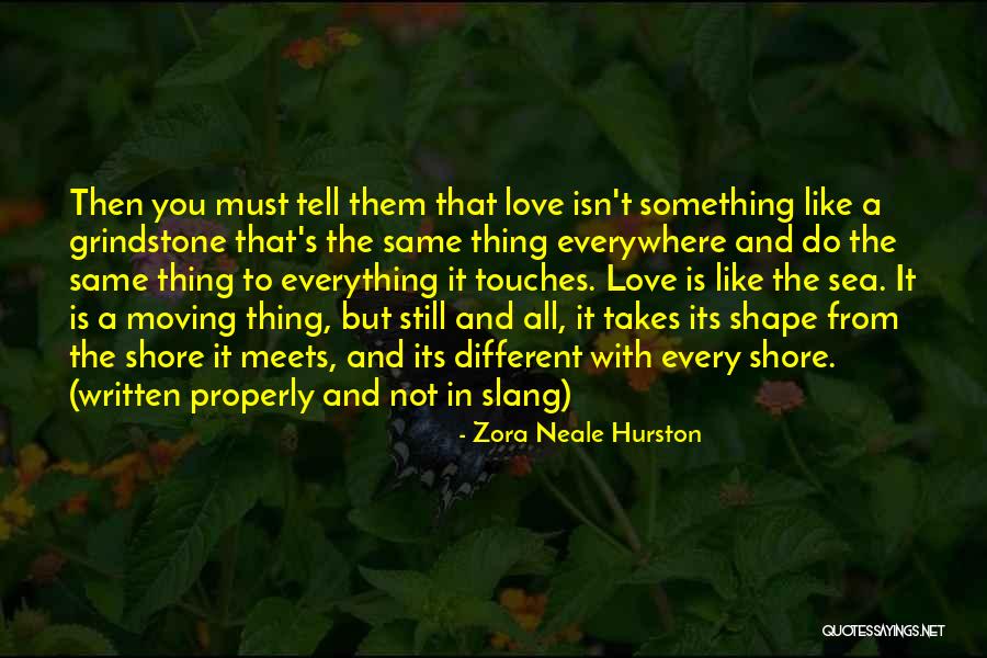 Love Isn't The Same Quotes By Zora Neale Hurston