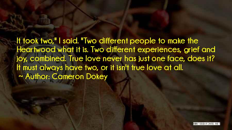 Love Isn't True Quotes By Cameron Dokey