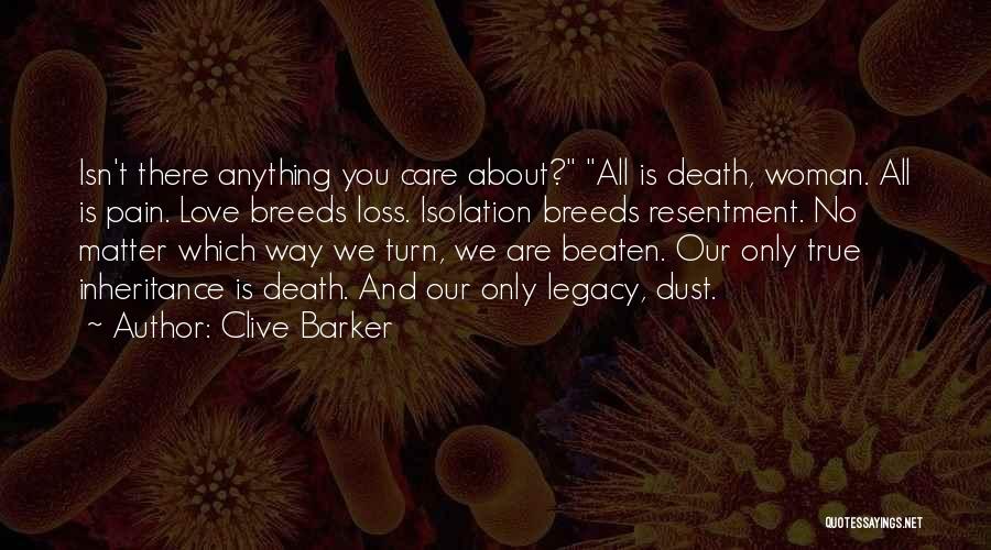 Love Isn't True Quotes By Clive Barker