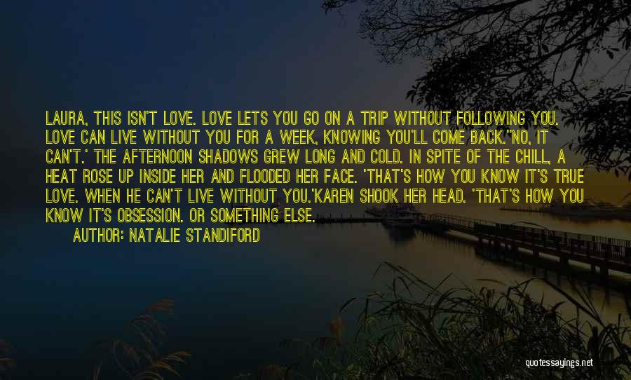 Love Isn't True Quotes By Natalie Standiford