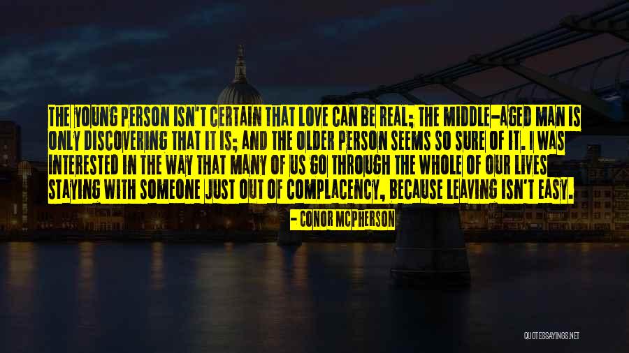 Love Isn't What It Seems Quotes By Conor McPherson Love Isn't What It Seems Quotes By Conor McPherson