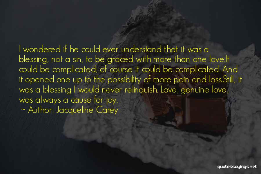 Love It Complicated Quotes By Jacqueline Carey