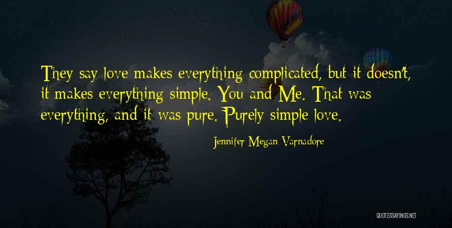 Love It Complicated Quotes By Jennifer Megan Varnadore