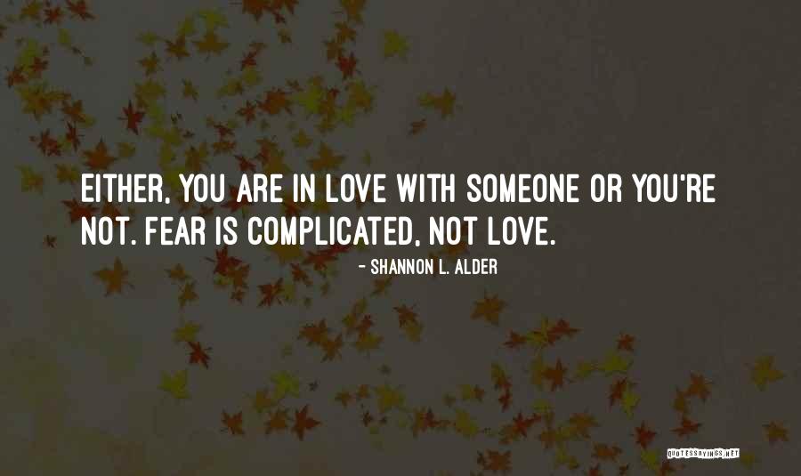 Love It Complicated Quotes By Shannon L. Alder