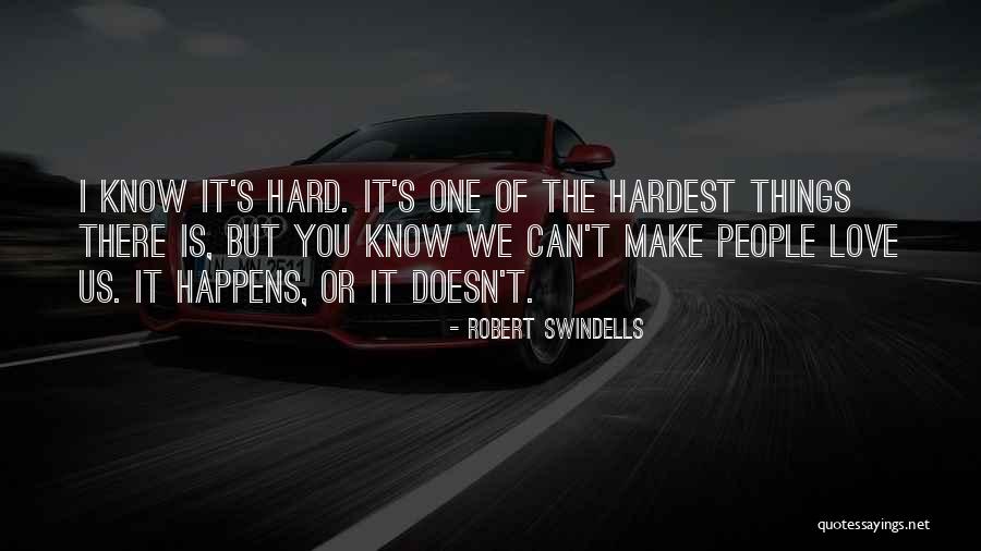 Love It Hard Quotes By Robert Swindells