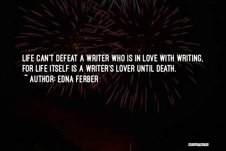 Love Itself Quotes By Edna Ferber