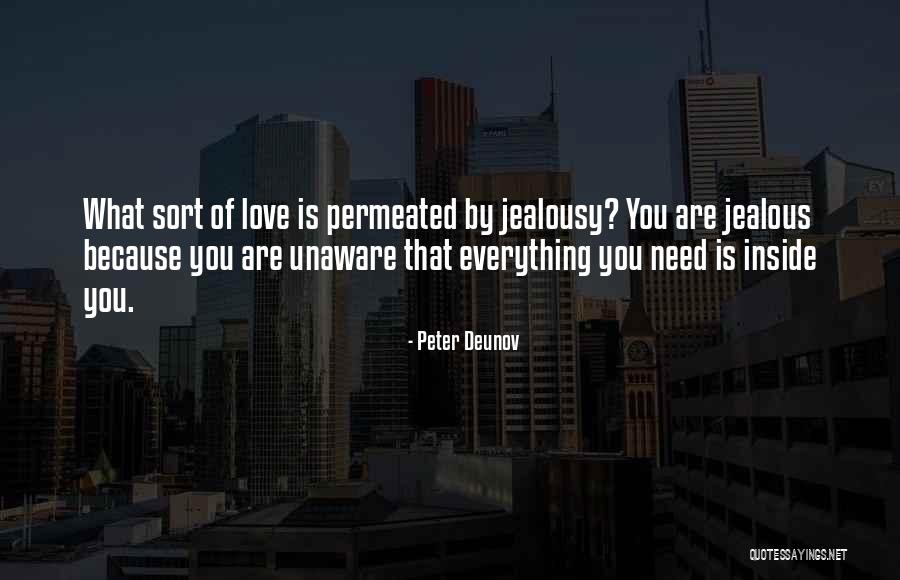 Love Jealous Quotes By Peter Deunov Love Jealous Quotes By Peter Deunov
