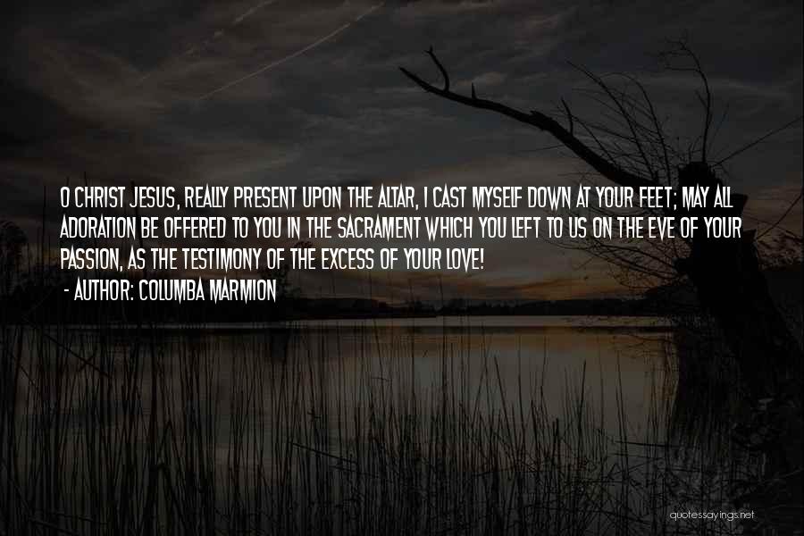 Love Jesus Christ Quotes By Columba Marmion