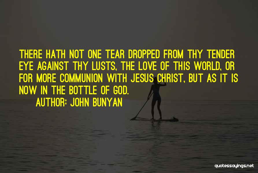 Love Jesus Christ Quotes By John Bunyan