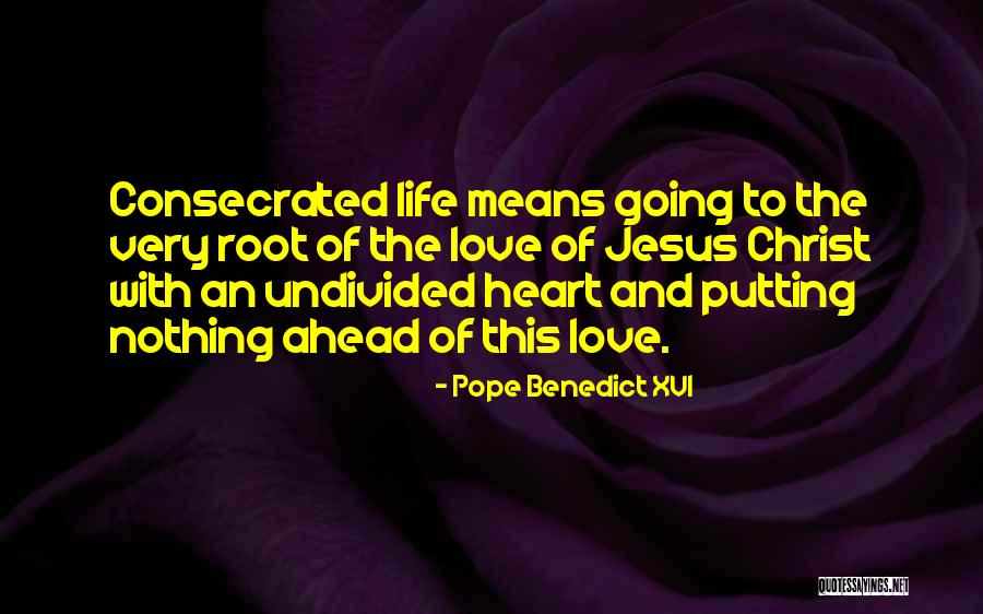 Love Jesus Christ Quotes By Pope Benedict XVI