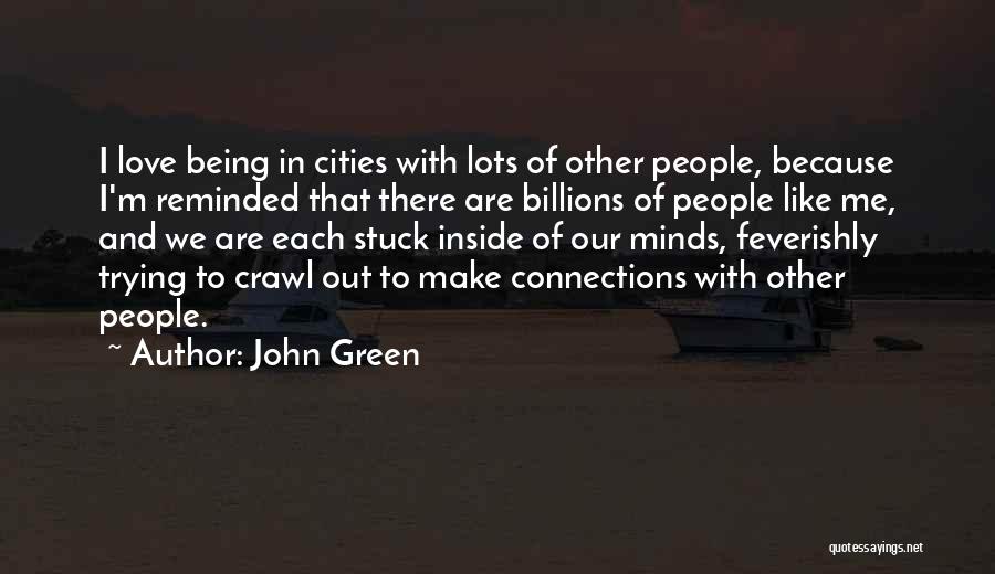 Love John Green Quotes By John Green