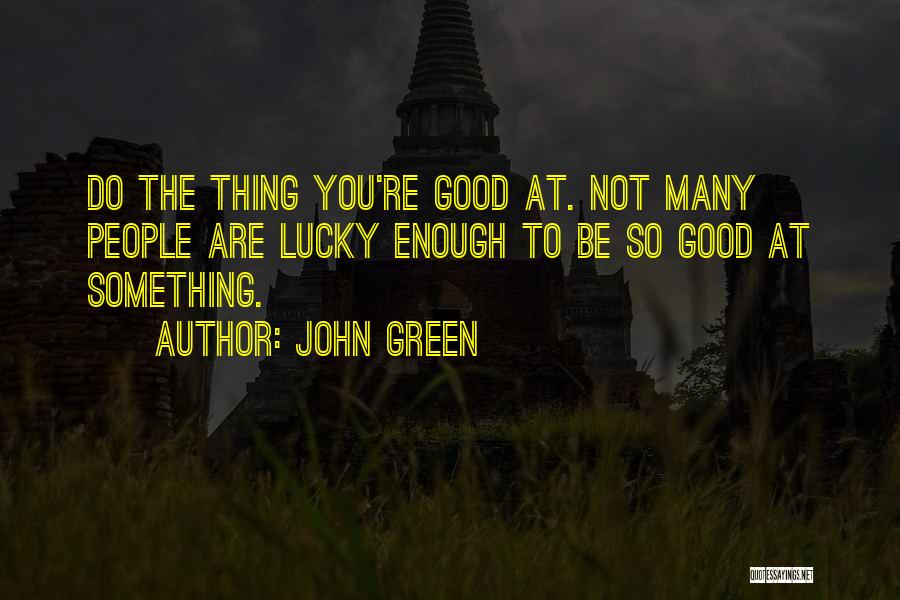 Love John Green Quotes By John Green