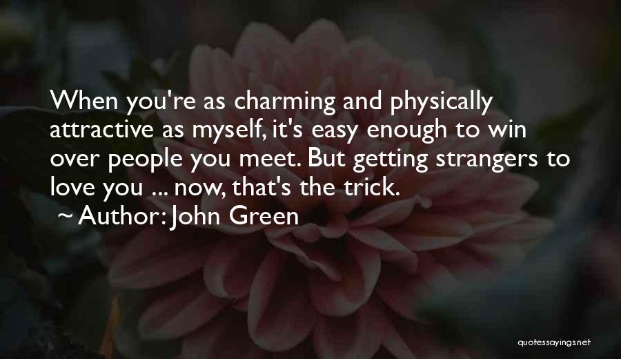 Love John Green Quotes By John Green