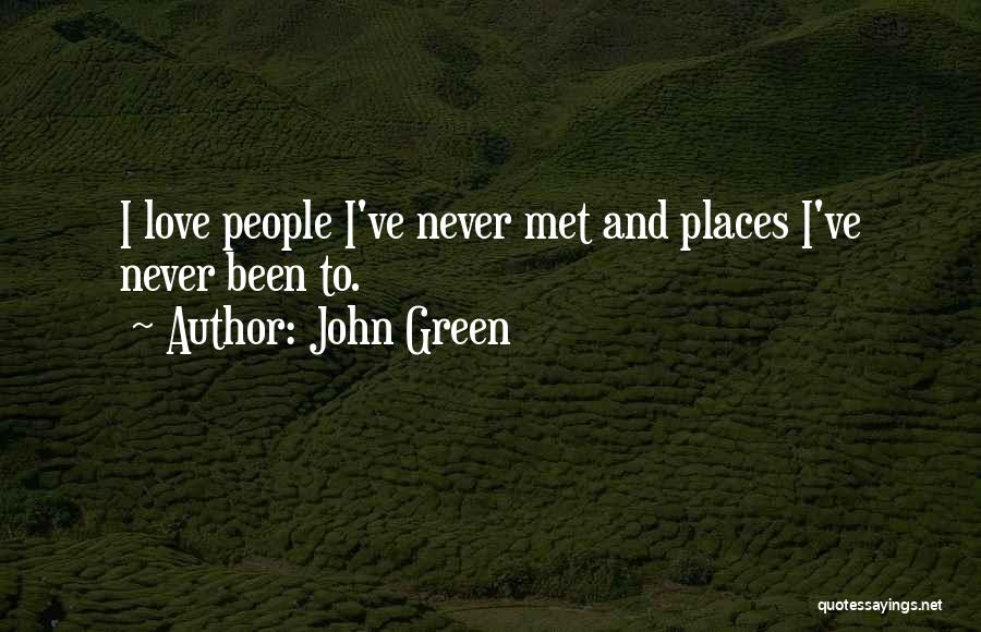 Love John Green Quotes By John Green