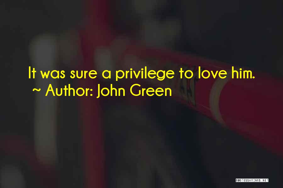 Love John Green Quotes By John Green