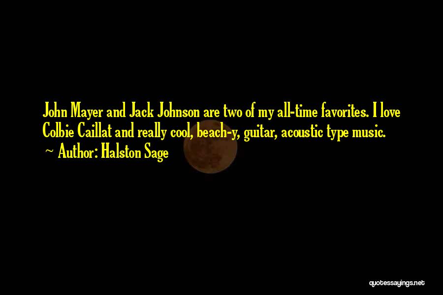 Love John Mayer Quotes By Halston Sage